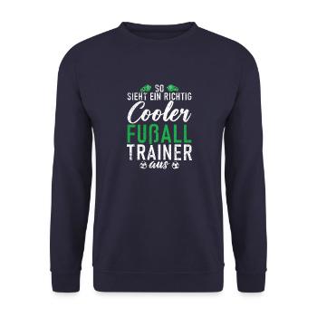 So sieht ein richtig cooler Fußball Trainer aus - Unisex Pullover - Navy - Vorne - Alina (178cm) & Michal (187cm)