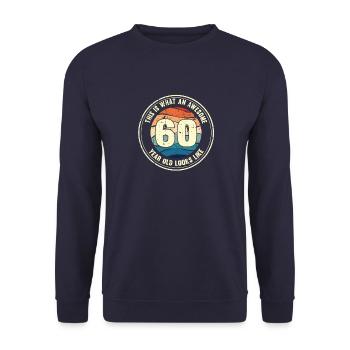 60th birthday so you see with 60 retro gift - Unisex Sweatshirt - navy - Front - Alina (178cm) & Michal (187cm)
