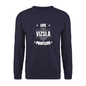Life is possible but pointless - Vizsla - Unisex Pullover - Navy - Vorne - Alina (178cm) & Michal (187cm)
