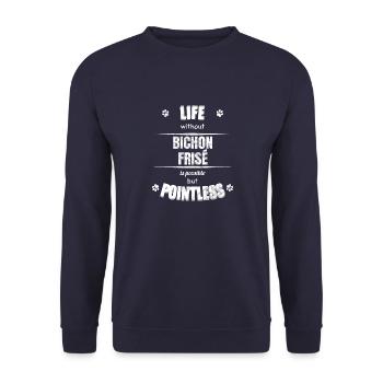 Life is possible but pointless - Bichon Frisé - Unisex Sweatshirt - navy - Front - Alina (178cm) & Michal (187cm)