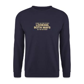 Je traverse la rue sans regarder des deux côtés jeu de mots - Sweat-shirt Unisexe - marine - Devant - Alina (178cm) & Michal (187cm)