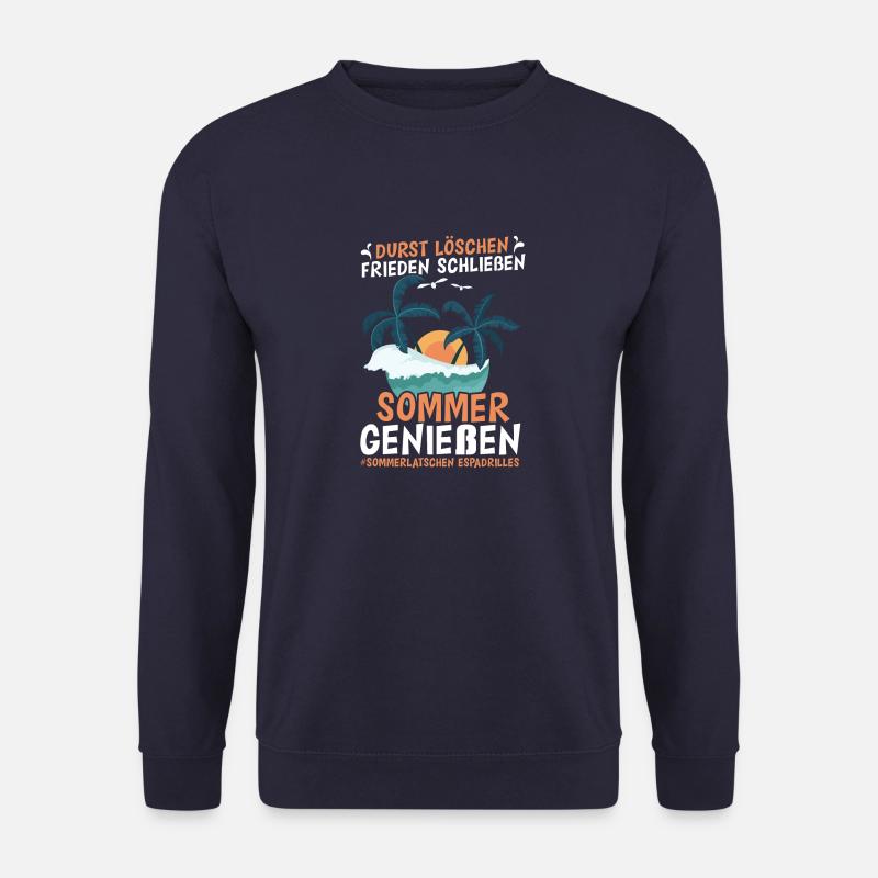 Durst löschen - Frieden schließen - Sommer genieße - Unisex Pullover - Navy