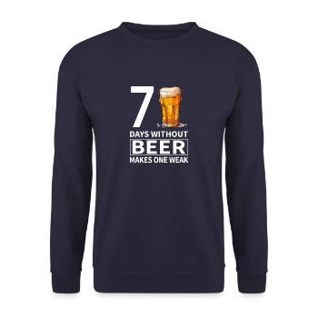 7 days without beer makes one weak - Unisex Sweatshirt - navy - Front - Alina (178cm) & Michal (187cm)