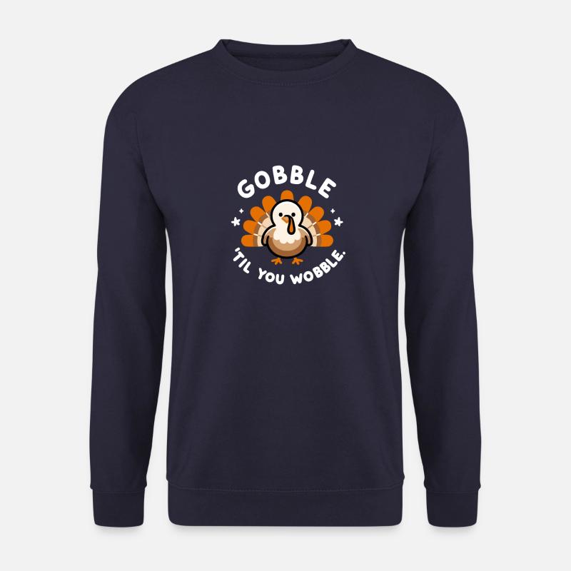 Gobble 'Til You Wobble - Unisex Sweatshirt - navy
