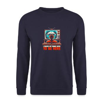 J’ai mis en pause mon spectacle policier pour être ici - Sweat-shirt Unisexe - marine - Devant - Alina (178cm) & Michal (187cm)