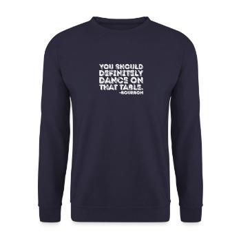 Du solltest auf jeden Fall auf dem Tisch Bourbon tanzen - Unisex Pullover - Navy - Vorne - Alina (178cm) & Michal (187cm)