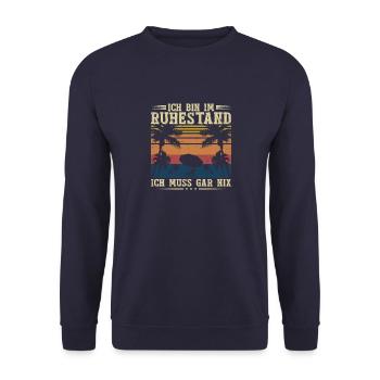 Lustige Rentner Bin im Ruhestand Sprüche Ruhestand - Unisex Pullover - Navy - Vorne - Alina (178cm) & Michal (187cm)