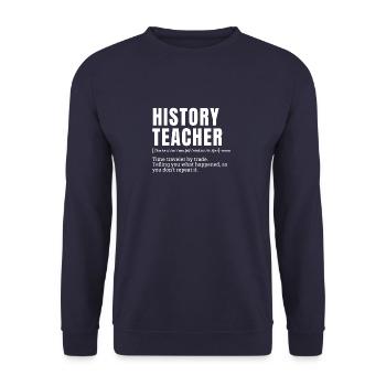 Funny History Teacher Definition Humor - Unisex Pullover - Navy - Vorne - Alina (178cm) & Michal (187cm)