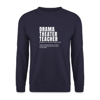 Funny Drama Theater Teacher Definition Humor - Unisex Pullover - Navy - Vorne - Alina (178cm) & Michal (187cm)