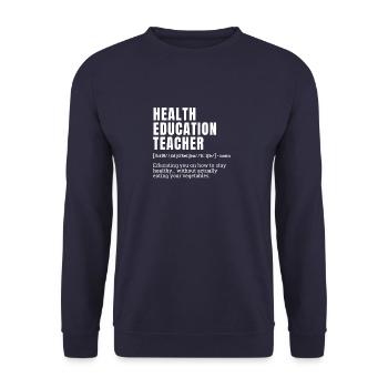 Funny Health Education Teacher Definition Humor - Unisex Sweatshirt - navy - Front - Alina (178cm) & Michal (187cm)
