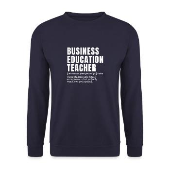 Funny Business Education Teacher Definition Humor - Unisex Sweatshirt - navy - Front - Alina (178cm) & Michal (187cm)