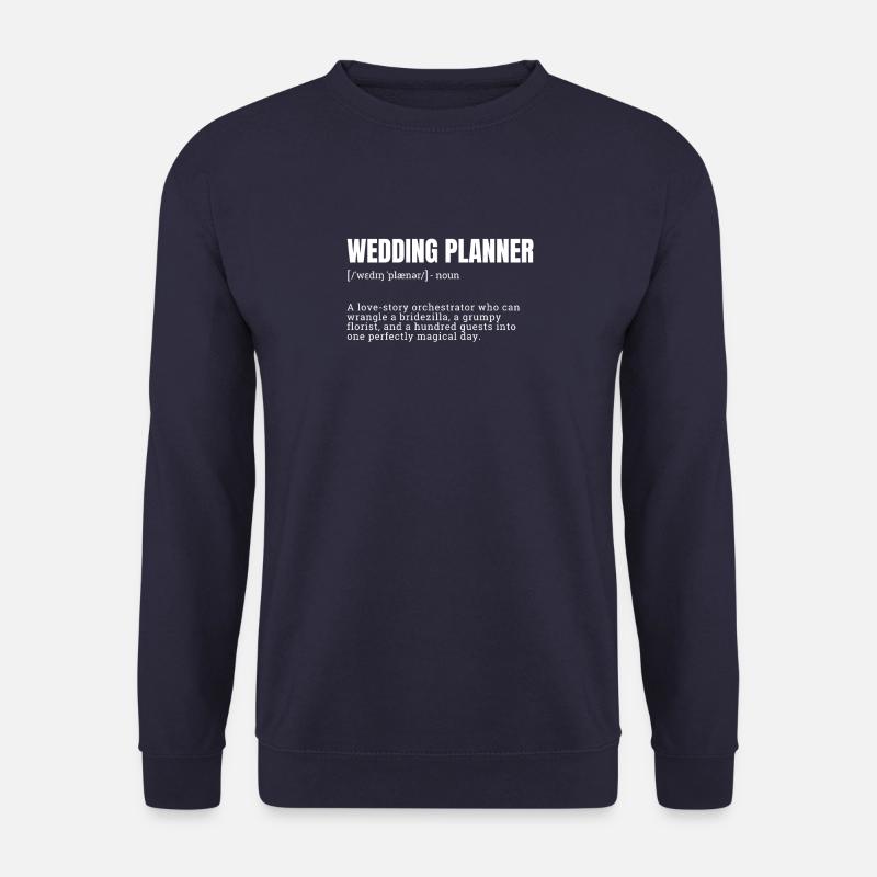 Wedding planner définition T-shirts - Sweat-shirt Unisexe - marine