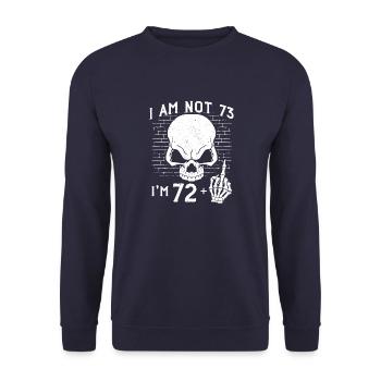 J’ai 72 ans et majeur - 73e anniversaire - Sweat-shirt Unisexe - marine - Devant - Alina (178cm) & Michal (187cm)
