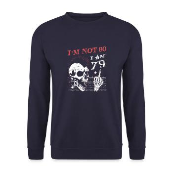 J’ai 79 ans et majeur - 80e anniversaire - Sweat-shirt Unisexe - marine - Devant - Alina (178cm) & Michal (187cm)