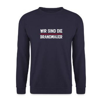 Wir sind die Brandmauer gegen rechts - Unisex Pullover - Navy - Vorne - Alina (178cm) & Michal (187cm)