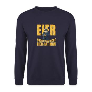 Eier sucht man nicht Eier hat man - Unisex Pullover - Navy - Vorne - Alina (178cm) & Michal (187cm)