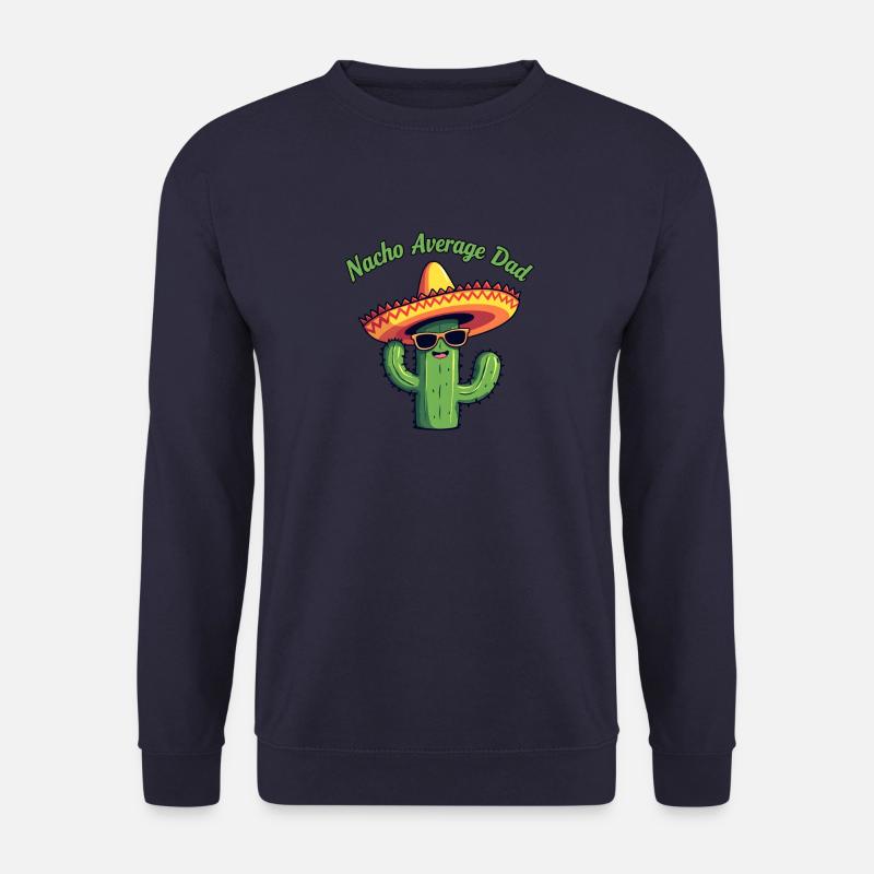 Nacho Average Dad - Sweat-shirt Unisexe - marine