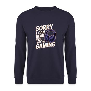 Désolé, je peux vous entendre mais je joue jeu gamer - Sweat-shirt Unisexe - marine - Devant - Alina (178cm) & Michal (187cm)