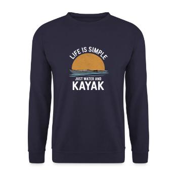 Life Is Simple Just Water And Kayak Kayaking - Unisex Sweatshirt - navy - Front - Alina (178cm) & Michal (187cm)