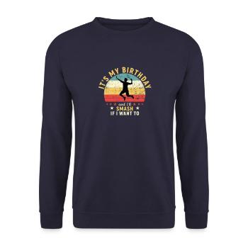 Tennis It s My Birthday and I ll Smash If I W - Unisex Pullover - Navy - Vorne - Alina (178cm) & Michal (187cm)