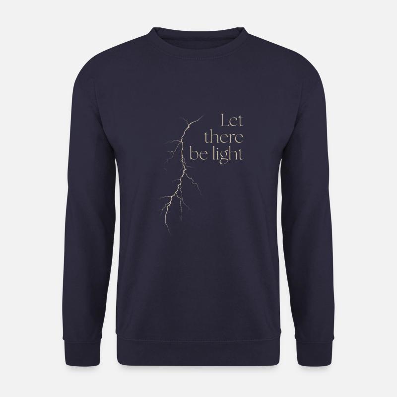 Let there be light - Sweat-shirt Unisexe - marine