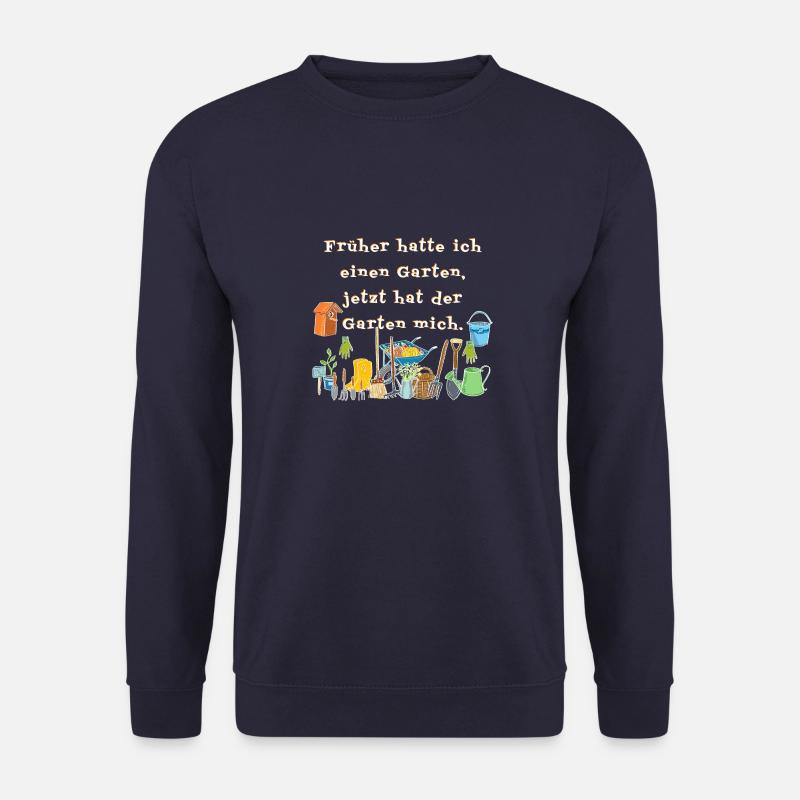 Früher hatte ich einen Garten….. - Unisex Pullover - Navy