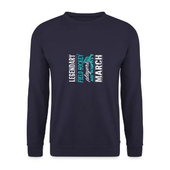 Feldhockey-Legenden werden im März geboren - Unisex Pullover - Navy - Vorne - Alina (178cm) & Michal (187cm)