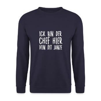 Ick Bin Der Chef Hier Von Dit Janze Berliner - Unisex Pullover - Navy - Vorne - Alina (178cm) & Michal (187cm)