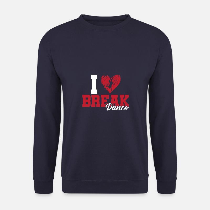 I love breakdancing - Unisex Sweatshirt - navy