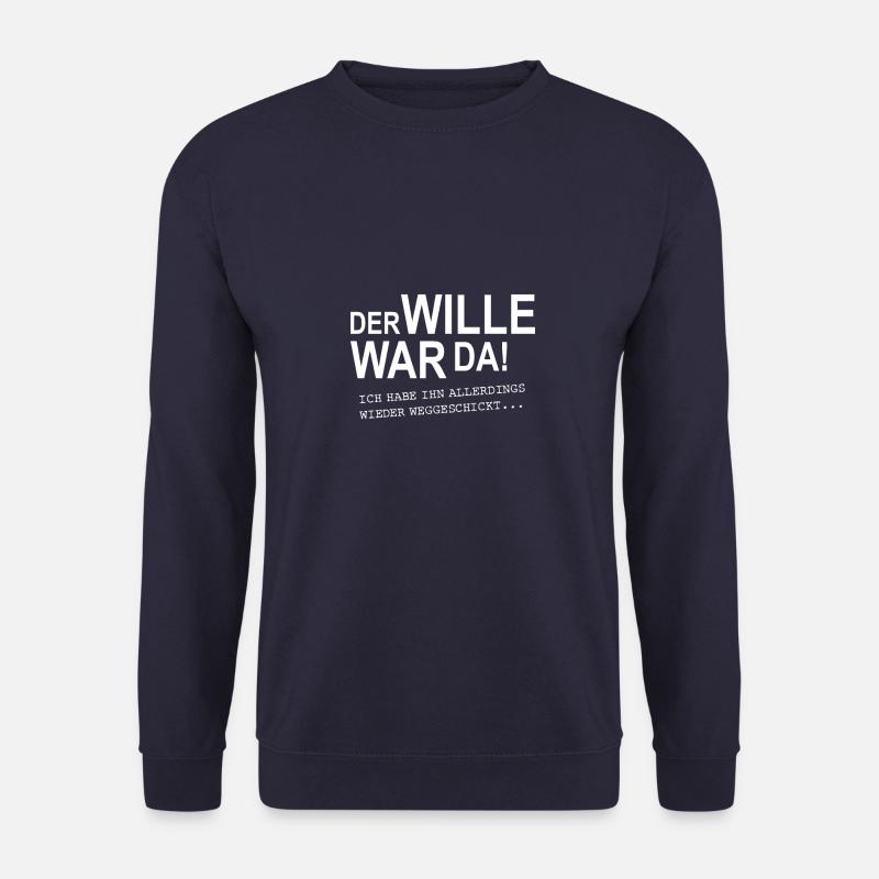 Der Wille war da! - Unisex Pullover - Navy