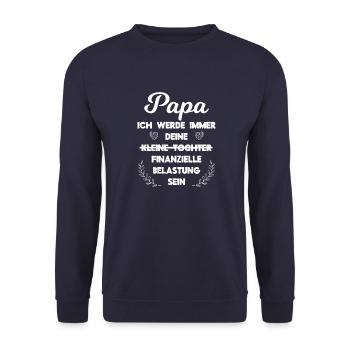 Papa ich werde immer deine finanzielle belastung - Unisex Pullover - Navy - Vorne - Alina (178cm) & Michal (187cm)