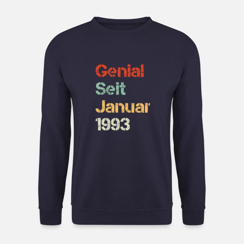 30. Geburtstag Genial Seit Januar 1993 Geschenk - Unisex Pullover - Navy