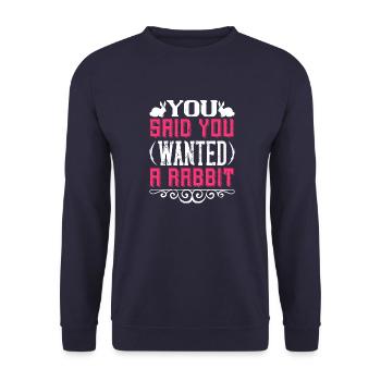 You Said You Wanted A Rabbit - Unisex Sweatshirt - navy - Front - Alina (178cm) & Michal (187cm)