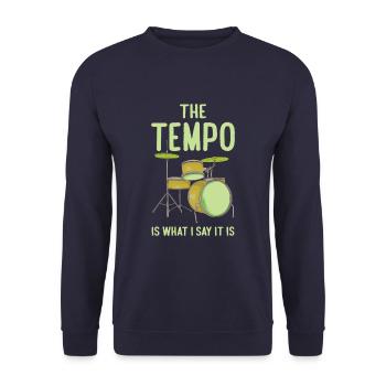 Funny Drummer The Tempo Is What I Say It Is - Unisex Sweatshirt - navy - Front - Alina (178cm) & Michal (187cm)