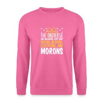 Das Universum besteht aus Protonen, Neutronen, - Unisex Pullover - Pink - Vorne