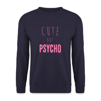 Dicton ironique - CUTE mais PSYCHO - Sweat-shirt Unisexe - marine - Devant - Alina (178cm) & Michal (187cm)