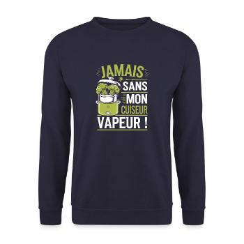 Jamais sans mon cuiseur vapeur - Sweat-shirt Unisexe - marine - Devant - Alina (178cm) & Michal (187cm)