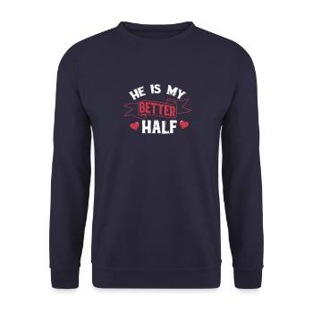 He is my Better Half - Unisex Sweatshirt - navy - Front - Alina (178cm) & Michal (187cm)