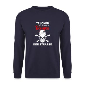 LKW-Fahrer . Trucker sind die Könige der Strasse - Unisex Pullover - Navy - Vorne - Alina (178cm) & Michal (187cm)