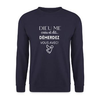 Dieu me créa et dit ... démerdez vous avec ! - Sweat-shirt Unisexe - marine - Devant - Alina (178cm) & Michal (187cm)