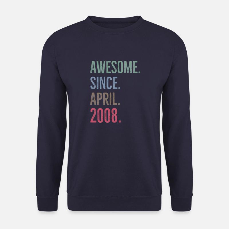 Awesome Since April 2008 - Unisex Sweatshirt - navy