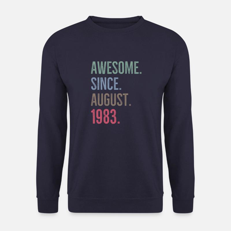 Awesome Since August 1983 - Unisex Sweatshirt - navy