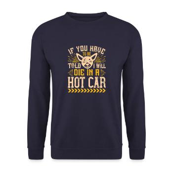 Si on doit vous dire que je mourrai dans une voiture chaude - Sweat-shirt Unisexe - marine - Devant - Alina (178cm) & Michal (187cm)