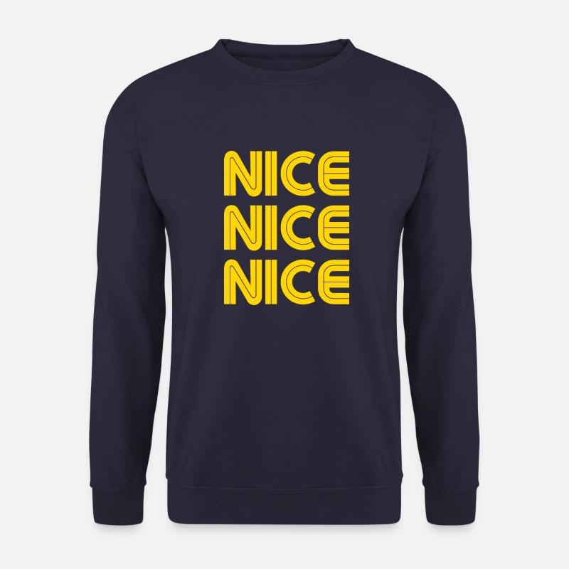 Nice Nice Nice - Unisex Pullover - Navy