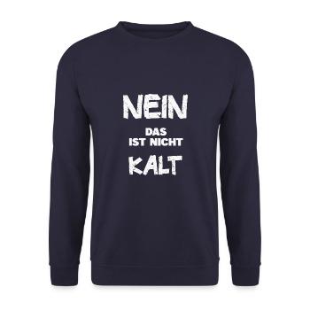 Nein das ist nicht kalt · cooler Spruch - Unisex Pullover - Navy - Vorne - Alina (178cm) & Michal (187cm)