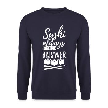 Sushi is always the answer - Spruch - Unisex Sweatshirt - navy - Front - Alina (178cm) & Michal (187cm)