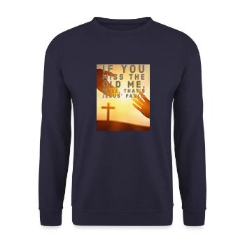 That's Jesus' fault - Unisex Sweatshirt - navy - Front - Alina (178cm) & Michal (187cm)