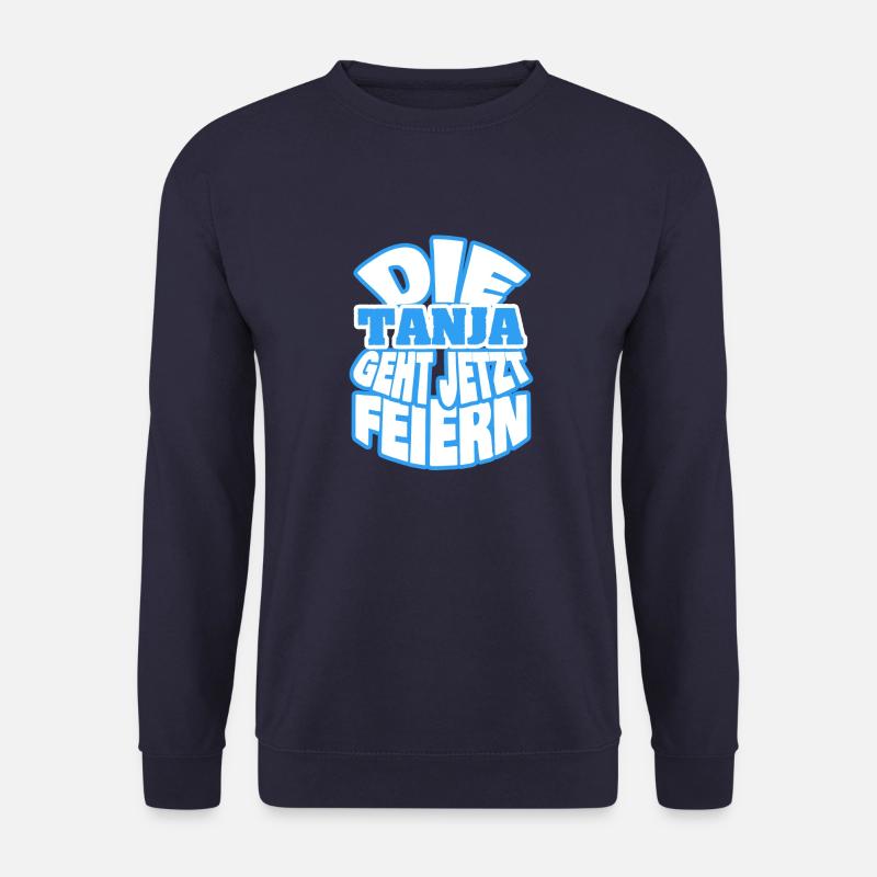 Spruch Sprüche Tanja - Unisex Pullover - Navy