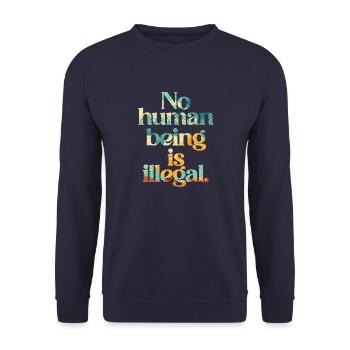 no human is illegal - The Original - Unisex Pullover - Navy - Vorne - Alina (178cm) & Michal (187cm)