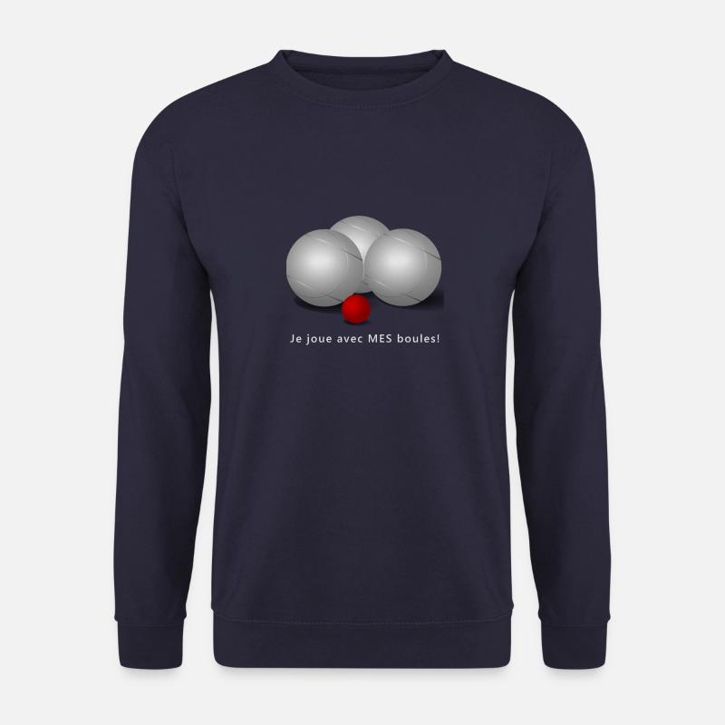 Pétanque. Je joue avec mes boules - Sweat-shirt Unisexe - marine
